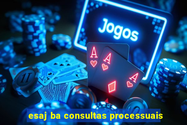 esaj ba consultas processuais