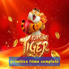 primitivo filme completo