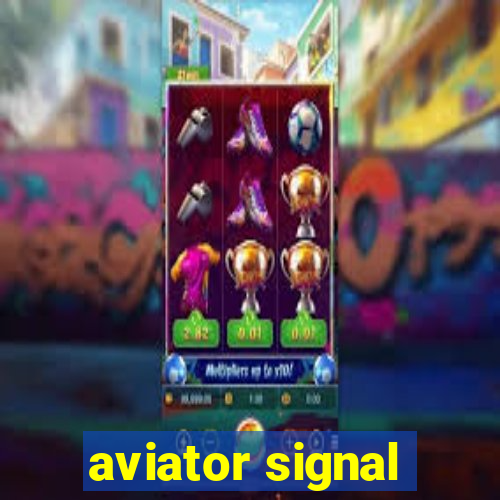 aviator signal