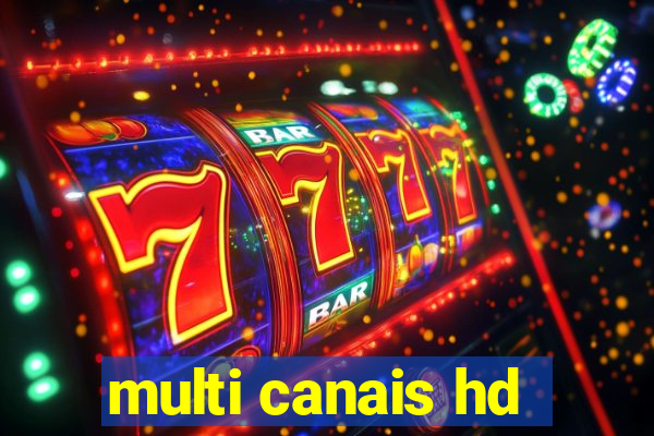 multi canais hd