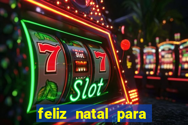 feliz natal para imprimir e recortar