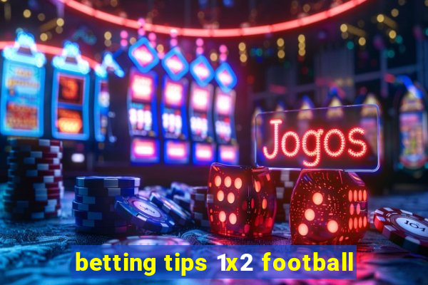 betting tips 1x2 football