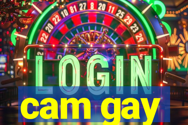 cam gay