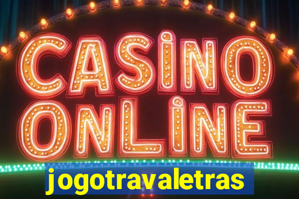 jogotravaletras