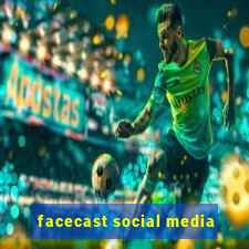 facecast social media