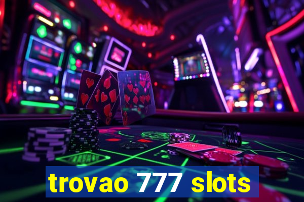 trovao 777 slots