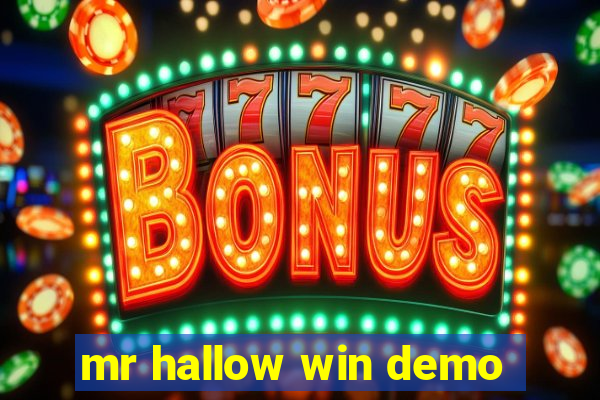 mr hallow win demo