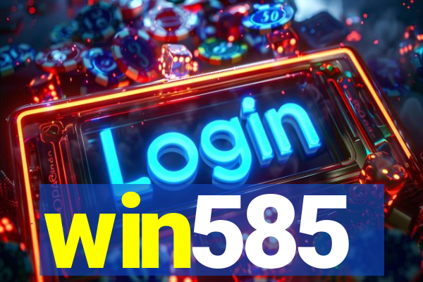 win585