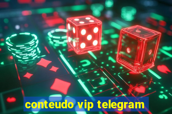 conteudo vip telegram