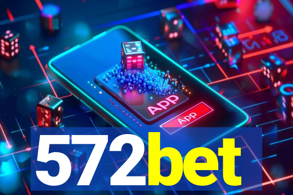 572bet