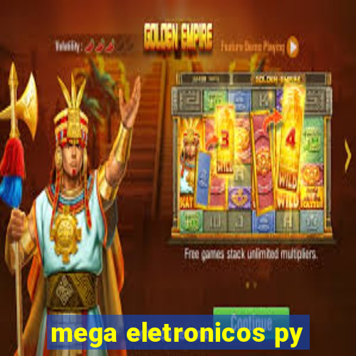 mega eletronicos py