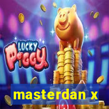 masterdan x