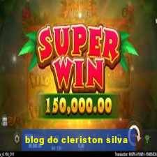 blog do cleriston silva