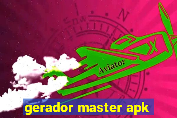 gerador master apk