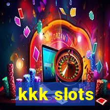 kkk slots