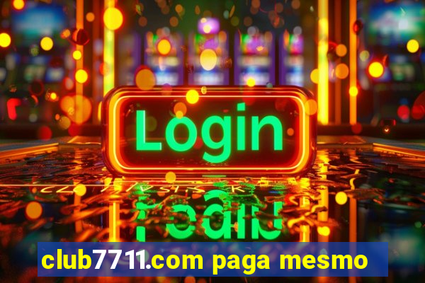 club7711.com paga mesmo