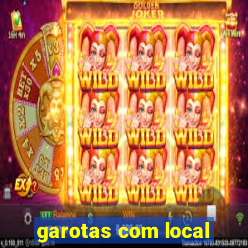 garotas com local