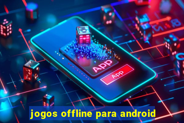 jogos offline para android