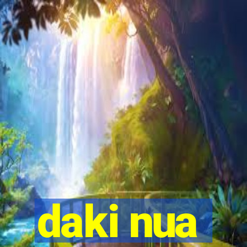 daki nua