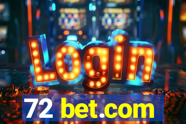 72 bet.com