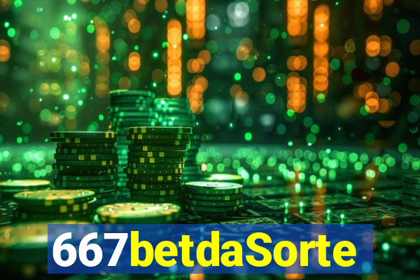 667betdaSorte