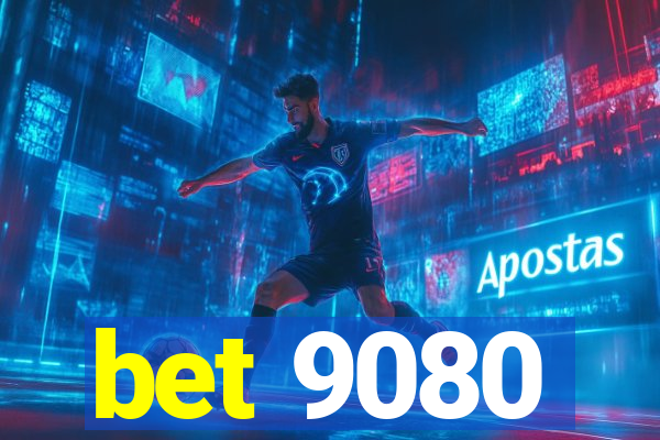 bet 9080