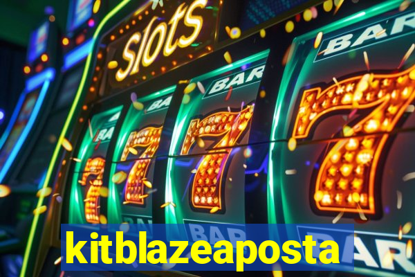 kitblazeaposta