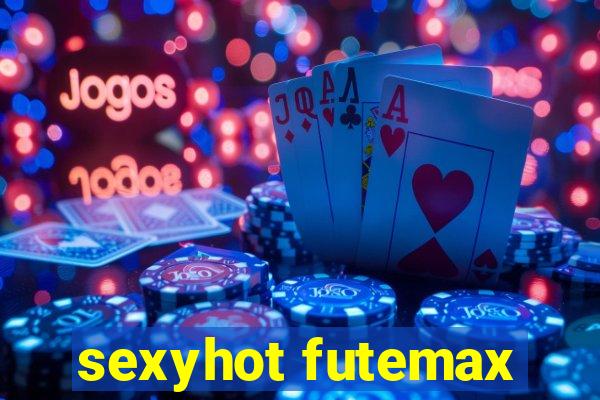 sexyhot futemax