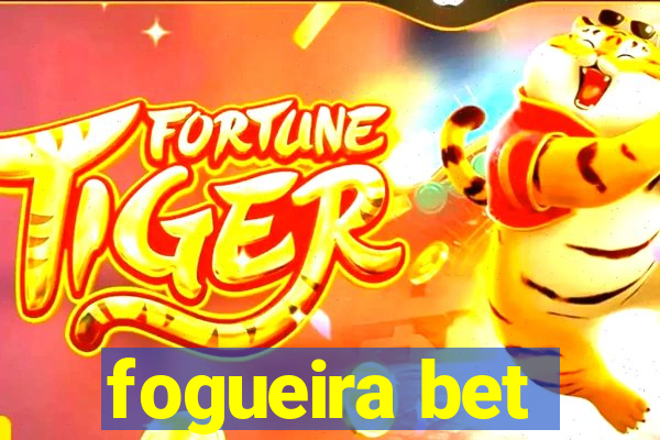 fogueira bet