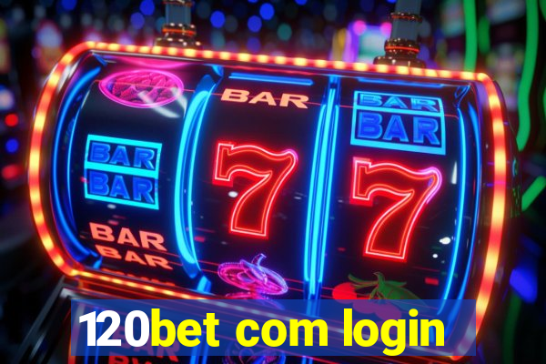 120bet com login