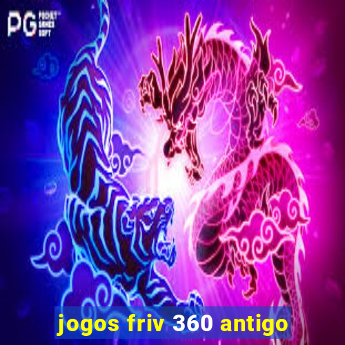 jogos friv 360 antigo