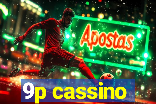 9p cassino