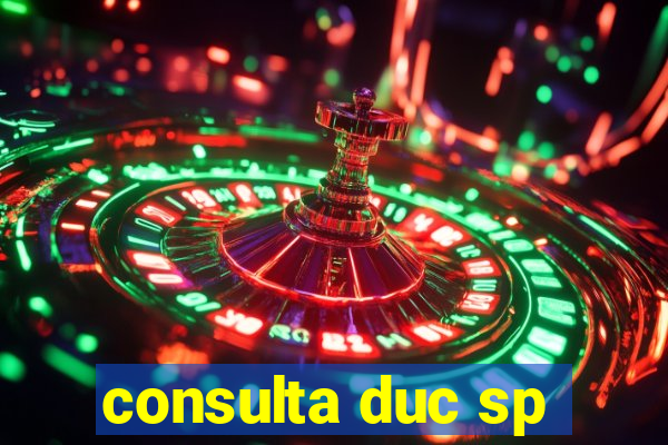 consulta duc sp