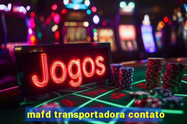 mafd transportadora contato