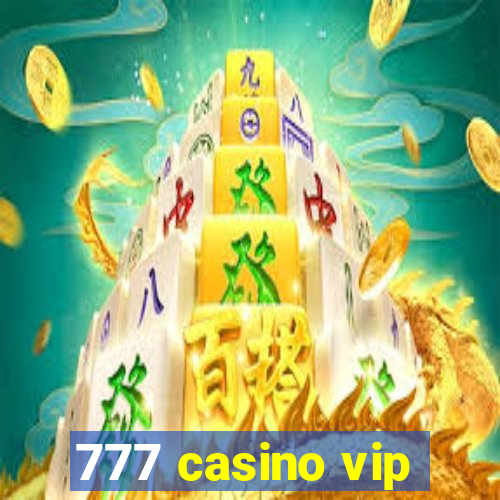 777 casino vip