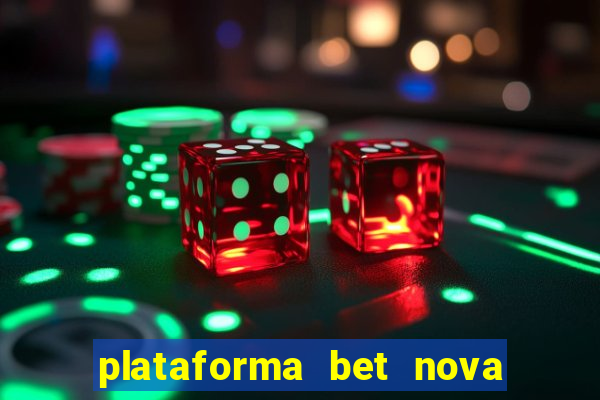 plataforma bet nova pagando no cadastro