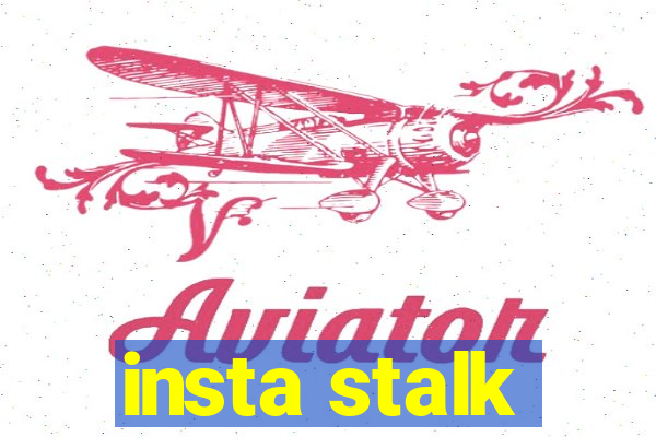 insta stalk