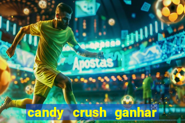 candy crush ganhar dinheiro de verdade