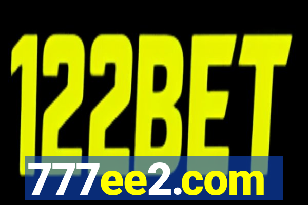 777ee2.com