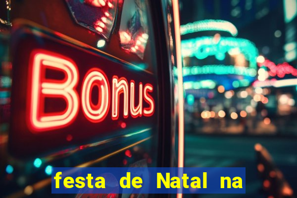 festa de Natal na escola temas