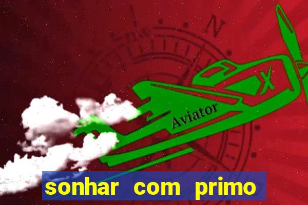 sonhar com primo livro dos sonhos