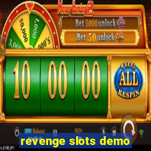 revenge slots demo