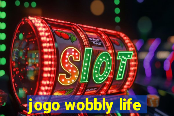 jogo wobbly life