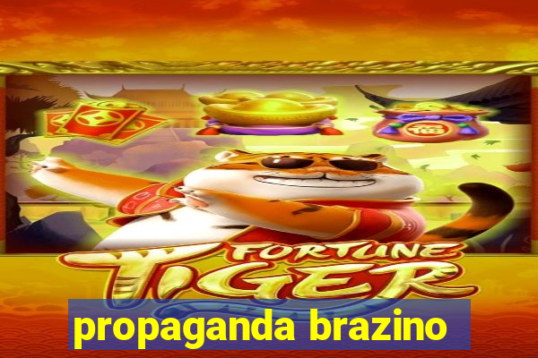 propaganda brazino