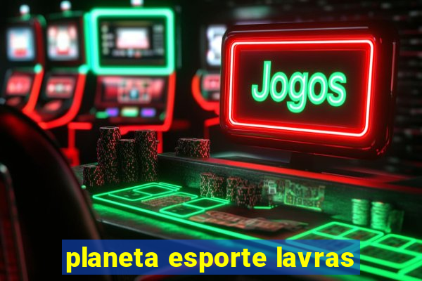 planeta esporte lavras