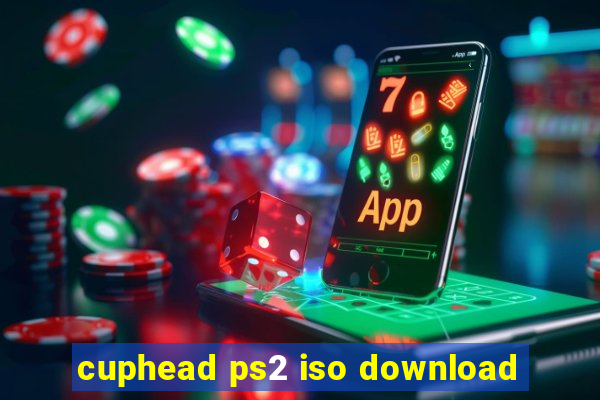 cuphead ps2 iso download