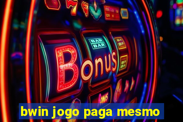 bwin jogo paga mesmo