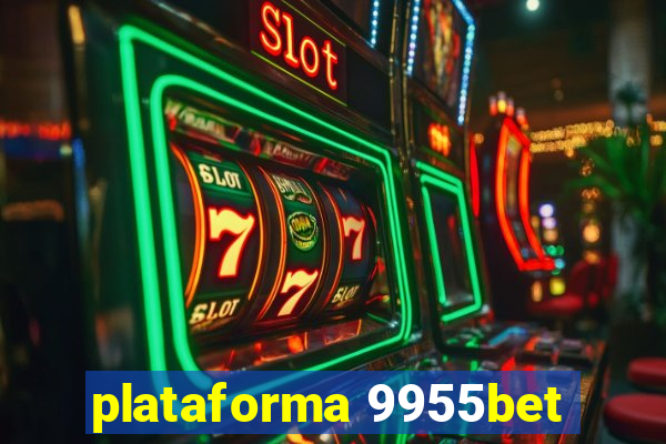 plataforma 9955bet