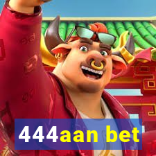 444aan bet