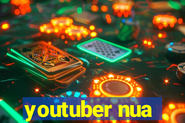 youtuber nua